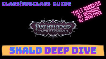 Pathfinder Wraith of the Righteous Classes Guide - Skald Deep Dive  - All Mechanics and Archetypes