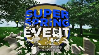 Save Thousands On a New Subaru During the DELLA Subaru Super Spring Event