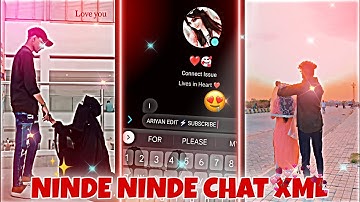 NINDE NINDE - MESSENGER CHAT XML 🙂XML PRESENT -MESSENGER CHAT LYRICS VIDEO -ALIGHT MOTION -TREND XML