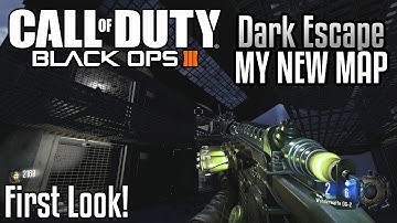 "Dark Escape" - First Look at My BO3 Zombies Map