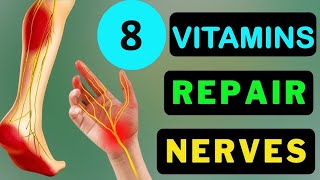 8 Best Vitamins for Naturally Healing Your Nerves