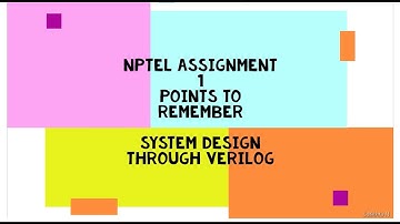 NPTEL Help| Weekly Assignment 1 | System design through Verilog | Points to remember | Introduction