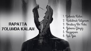 Rapatta - Yolunda Kalan (Albüm Snippet) Resimi