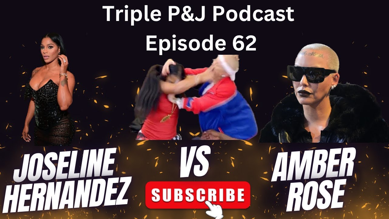 Episode 62- Joseline Hernandez Vs Amber Rose FIGHT!!!! - YouTube