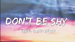 Tiësto, KAROL G - Don&#39;t Be Shy (Lyrics)
