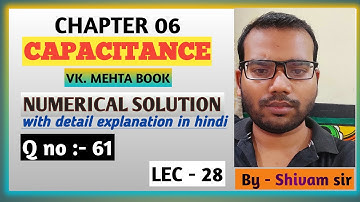 Lec - 28 | chapter 6 | SSC JE 2022 | capacitance | vk mehta book objective solution in detail.