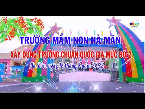 Video Trường Mầm Non Hà Mãn Xây dựng trường chuẩn quốc gia... - youtube