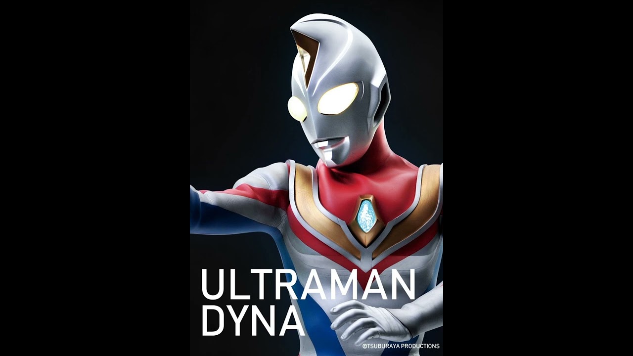 Ultraman Dyna Theme Song
