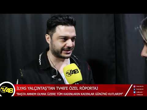 İLYAS YALÇINTAŞ’TAN TV48’E ÖZEL RÖPORTAJ