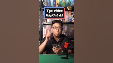 Tạo Video bằng hình ảnh với Capcut AI