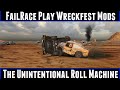 FailRace Play Wreckfest Mods The Unintentional Roll Machine