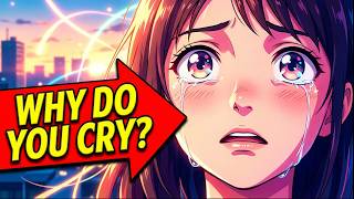The Psychology Of Why Some People Cry Easily
