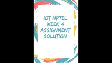 Introduction to Internet of things(IOT) #NPTEL week 4 assignment