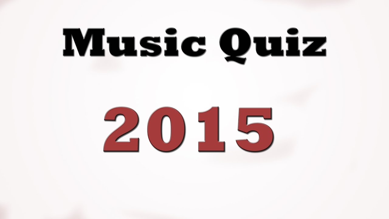 Music Quiz Music Hits 2015 Youtube