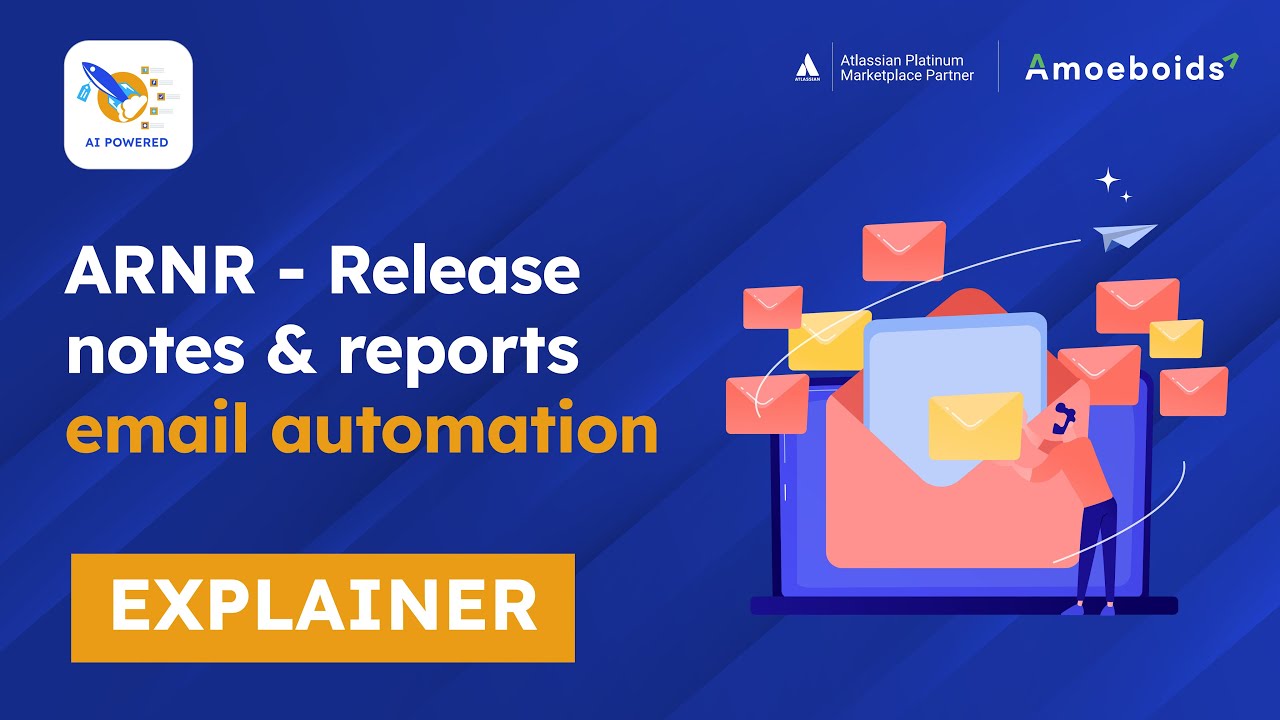 Automated Release Notes & Reports: Email Automation for Jira Explained ...