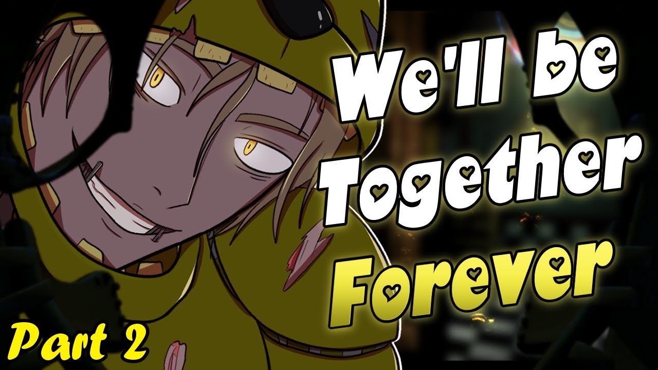 Springlocked Boyfriend Wants To Be With You Forever | Part 2 [FNAF ...