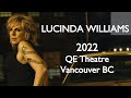 Capture de la vidéo Lucinda Williams 2022 Live At Qe Theatre Vancouver Bc