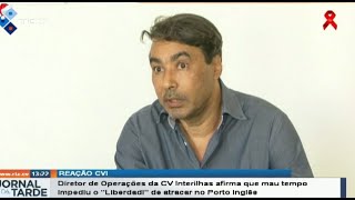 Diretor De Operações Da Cv Interilhas Afirma Que Mau Tempo Impediu O Liberdadi De Atracar