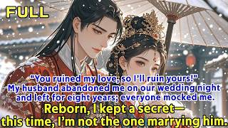 219. You ruined my love, so I’ll ruin yours!My husband abandoned me on our wedding night and lef
