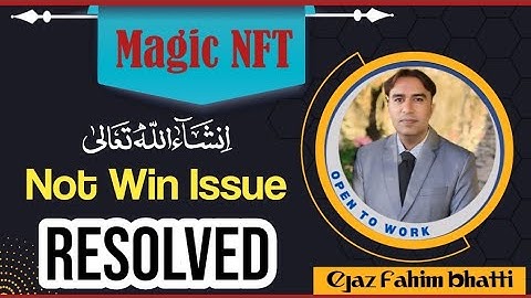 Magic NFT | Not Win Issue | Resolved