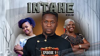INTAHE [ EP 9 ] IBIBAYE🥹🥹 NTAWARAVYITEZE 😭😭 African's love and Drama series