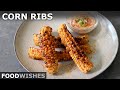 Roasted Corn Ribs at Home | Food Wishes