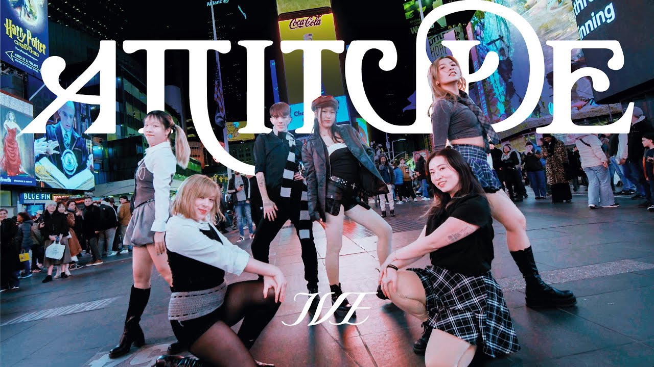 [KPOP IN PUBLIC NYC | TIMES SQUARE] IVE 아이브 'ATTITUDE' Dance Cover by OFFBRND