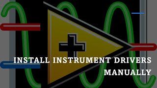 LabVIEW: Install Instrument Drivers Manually