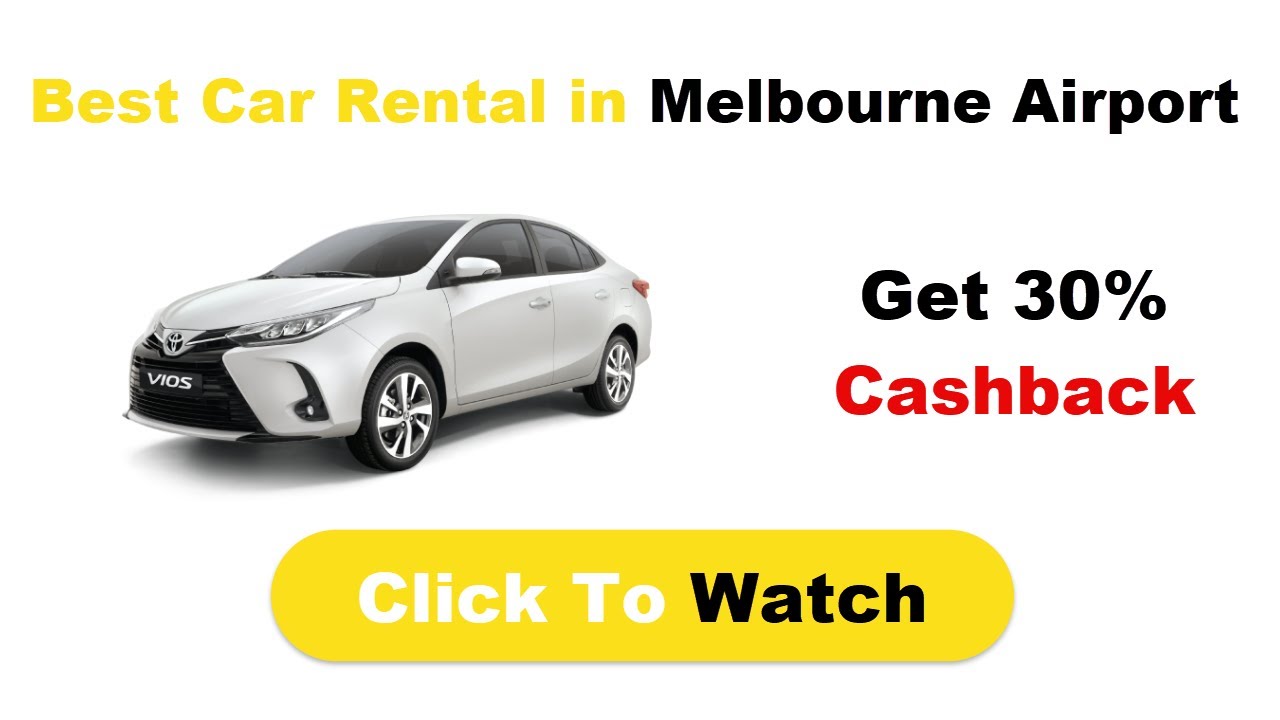 ✅ Best Car Rental in Melbourne Airport | Get 30% Cashback