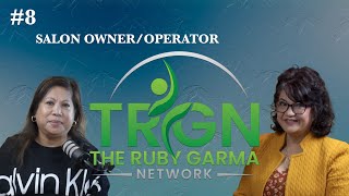 Ep. 08 Ruby Interviews: Sandra Quezada Part 1 - Salon Owner/Operator
