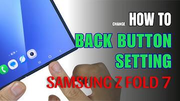 How to enable Back button setting on Samsung Galaxy Z Fold 7