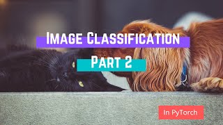 image classification in pytorch - part 2
