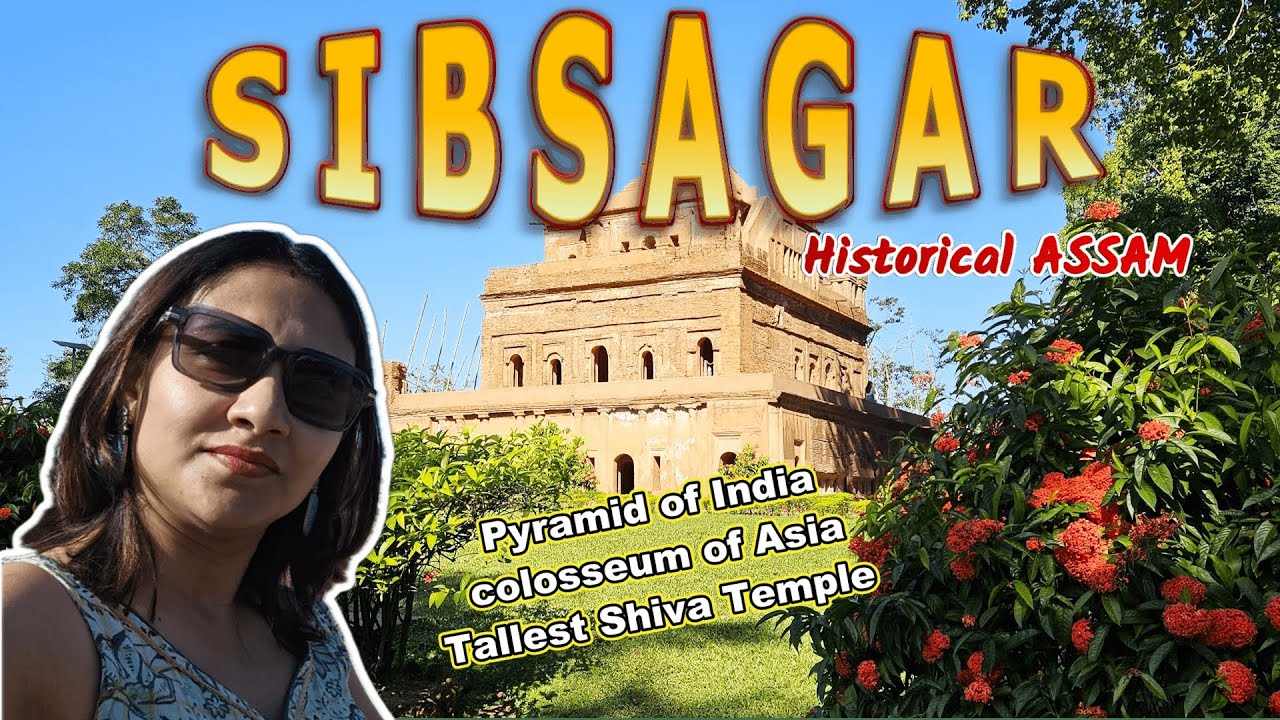 Sibsagar Tourist Places | सिबसागर - अहोम साम्राज्य के रहस्य | Charaideo Maidams | Shivadol Sivasagar