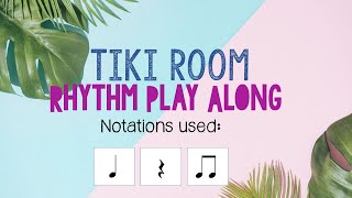 Tiki Room Rhythm Play Along (EASY)