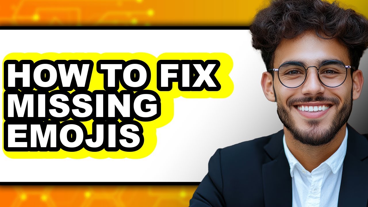 How to Fix Missing Emojis (only Way)