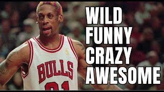 Dennis Rodman and his wildest funny moments