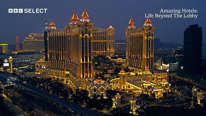 'The Las Vegas of Asia' - MGM Cotai, Macau  | Amazing Hotels: Life Beyond the Lobby | BBC Select - DayDayNews