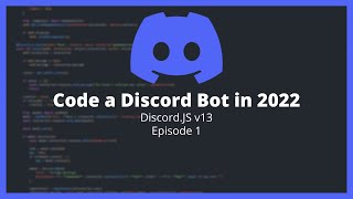 How to Code Your Own Discord Bot (2022)