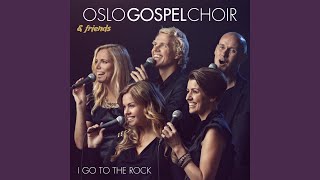 Vignette de la vidéo "Oslo Gospel Choir - I Go to the Rock"