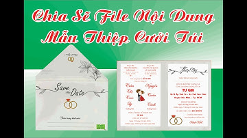 Chia Sẽ File Nội Dung In Thiệp Cưới Mẫu Thiệp Túi Đơn Giản Nhất Cho Người Mới Học/Làn Gió Mới