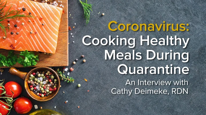 Cooking Healthy Meals During Quarantine: An Interview with Cathy Deimeke, RDN