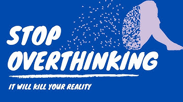 STOP OVERTHINKING -ALAN WATTS