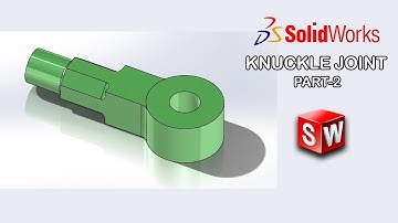Solidworks Turorial |  Modeling knuckle joint Assembly Part-2 (3 parts & Assembly) | SolidWorks