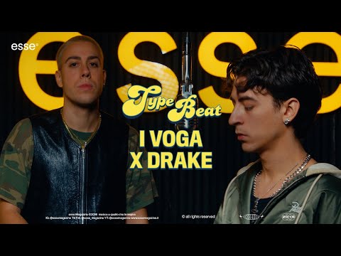 I Voga rappano su un type beat di Drake | esse