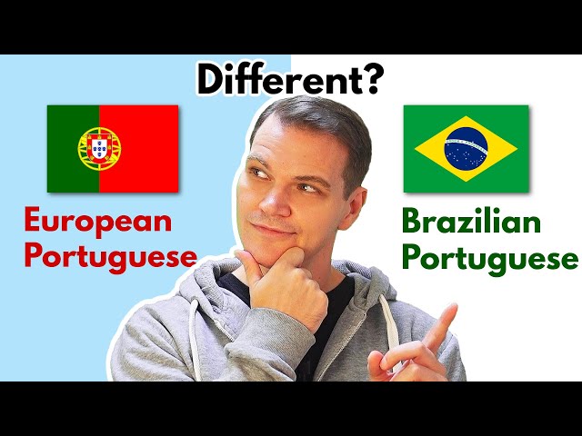 Brazilian Portuguese vs European Portuguese