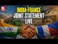 India-France Joint Statement LIVE: Strategic Partnership, Defence &amp; Hammer Missiles | Modi-Macron