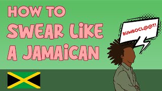 How to Swear Like a Jamaican