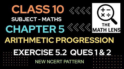 📘 Class 10 Maths Chapter 5 | Exercise 5.2 Q1 & Q2 | Arithmetic Progression | NCERT Solutions