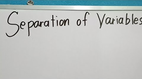 Differential Equations: Separation Of Variables