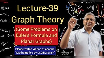 Graph Theory, Lec.-39(Some problems on Euler